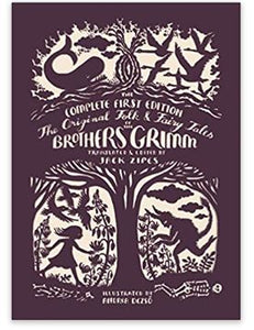 The Original Folk and Fairy Tales of the Brothers Grimm: The Complete First Edition