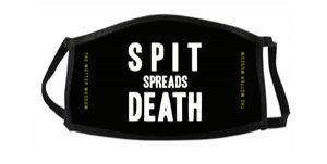 Spit Spreads Death Mask